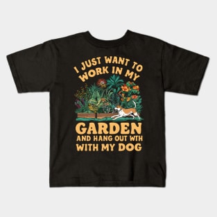 I Just Want to Work In My Garden And Hangout With My Dog | Gardening Kids T-Shirt